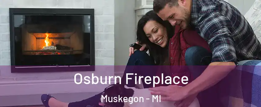  Osburn Fireplace Muskegon - MI