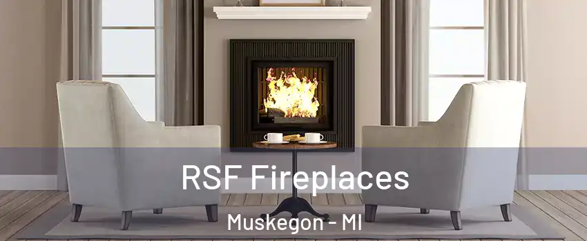  RSF Fireplaces Muskegon - MI
